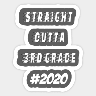 Straight outta 3RD Grade 2020 Sticker